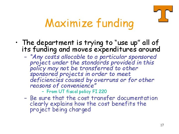 Maximize funding • The department is trying to “use up” all of its funding