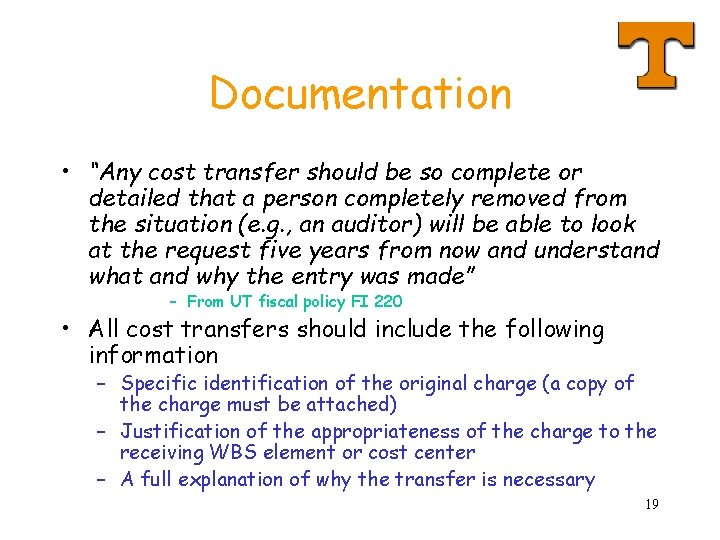 Documentation • “Any cost transfer should be so complete or detailed that a person