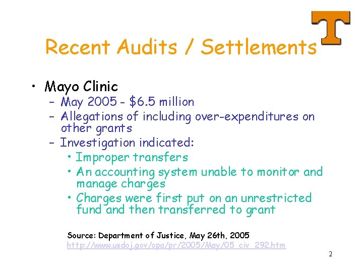 Recent Audits / Settlements • Mayo Clinic – May 2005 - $6. 5 million