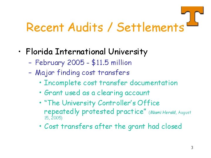 Recent Audits / Settlements • Florida International University – February 2005 - $11. 5