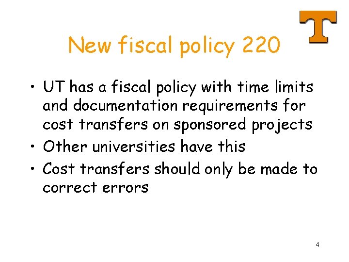 New fiscal policy 220 • UT has a fiscal policy with time limits and