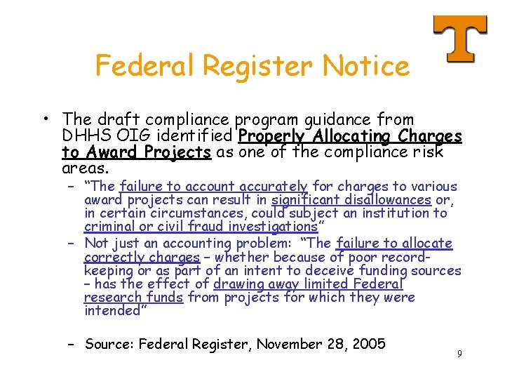 Federal Register Notice • The draft compliance program guidance from DHHS OIG identified Properly