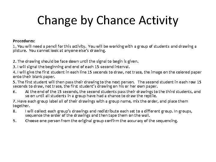 Change by Chance Activity Procedures: 1. You will need a pencil for this activity.
