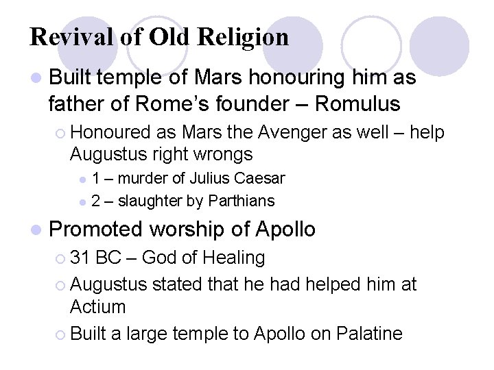 Revival of Old Religion l Built temple of Mars honouring him as father of