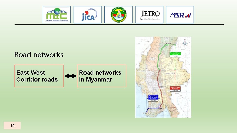 Road networks East-West Corridor roads 10 Road networks in Myanmar 