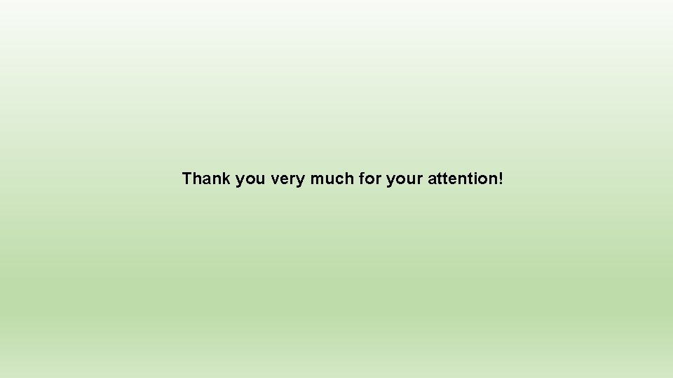 Thank you very much for your attention! 