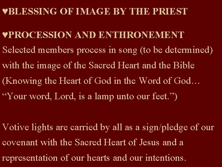 ♥BLESSING OF IMAGE BY THE PRIEST ♥PROCESSION AND ENTHRONEMENT Selected members process in song