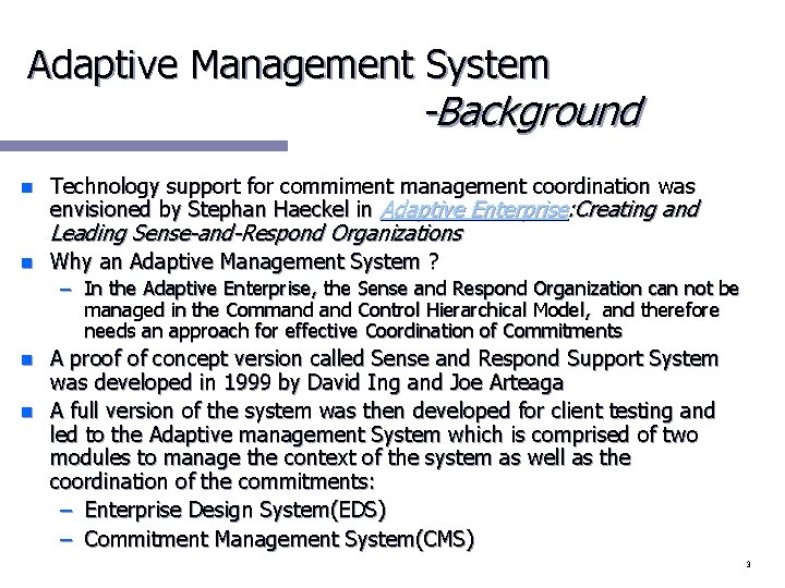 Adaptive Management System Overview Joe Arteaga IBM Business
