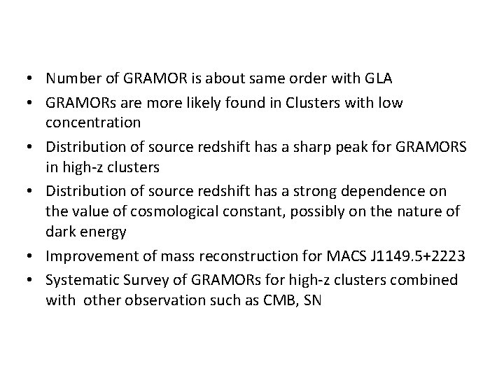  • Number of GRAMOR is about same order with GLA • GRAMORs are