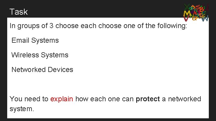 Task In groups of 3 choose each choose one of the following: Email Systems