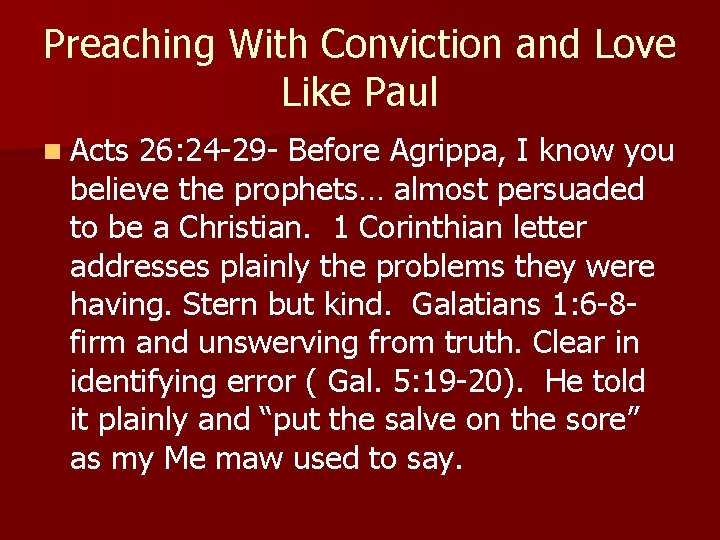 Preaching With Conviction and Love Like Paul n Acts 26: 24 -29 - Before