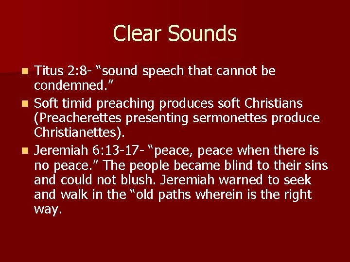 Clear Sounds Titus 2: 8 - “sound speech that cannot be condemned. ” n