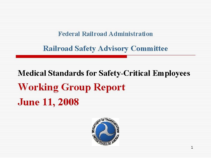 Federal Railroad Administration Railroad Safety Advisory Committee Medical Standards for Safety-Critical Employees Working Group