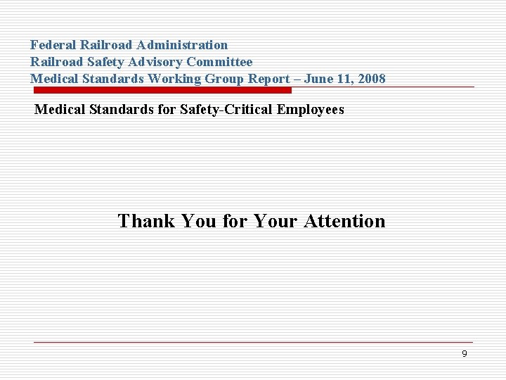 Federal Railroad Administration Railroad Safety Advisory Committee Medical Standards Working Group Report – June