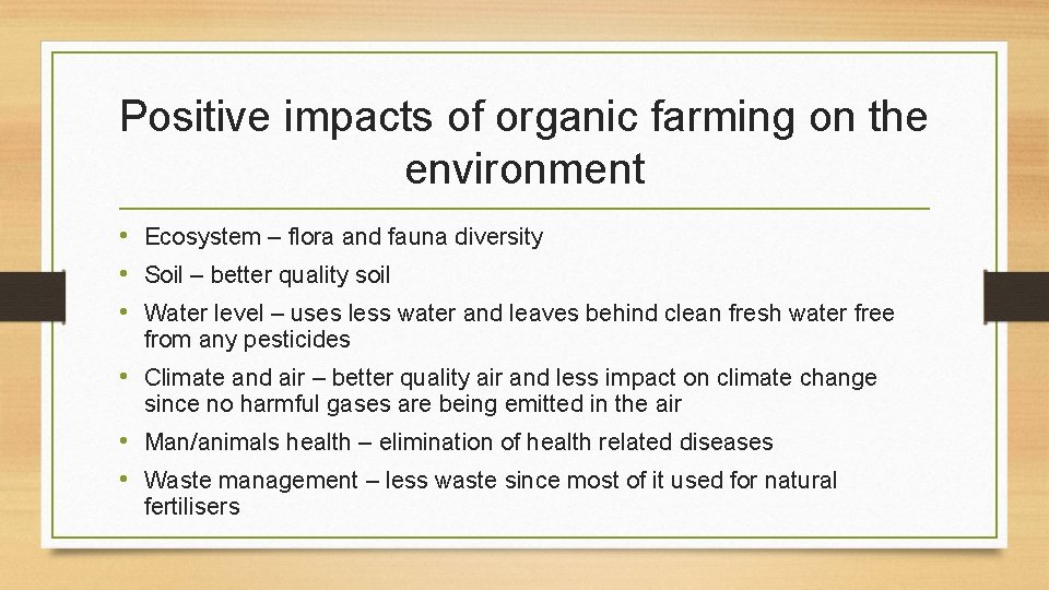 Positive impacts of organic farming on the environment • Ecosystem – flora and fauna