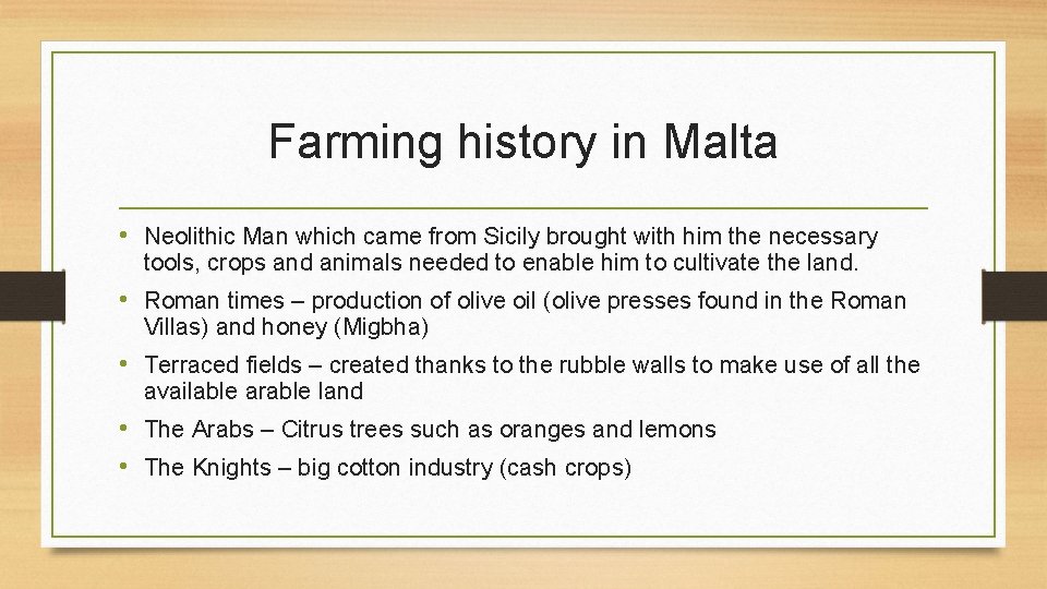 Farming history in Malta • Neolithic Man which came from Sicily brought with him