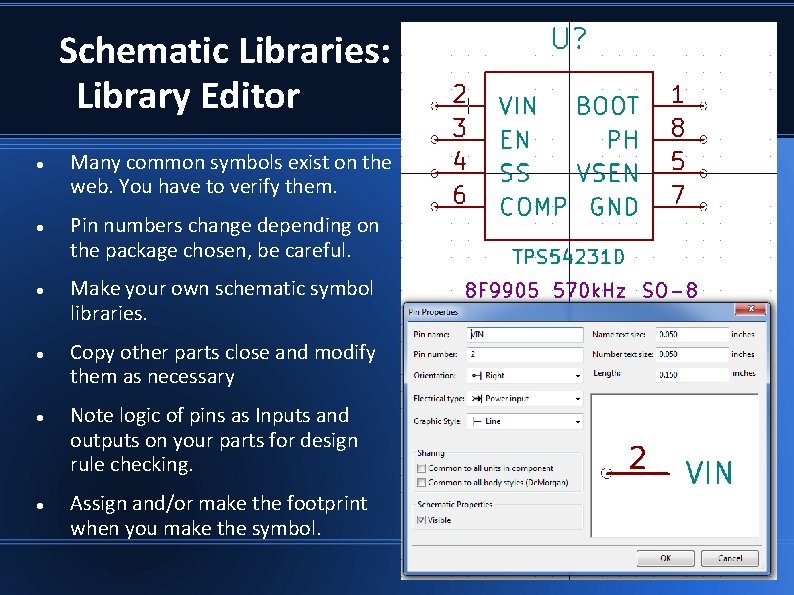Schematic Libraries: Library Editor Many common symbols exist on the web. You have to Schematic Libraries: Library Editor Many common symbols exist on the web. You have to