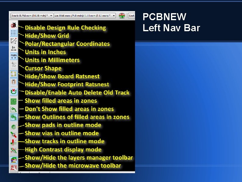 PCBNEW Left Nav Bar PCBNEW Left Nav Bar
