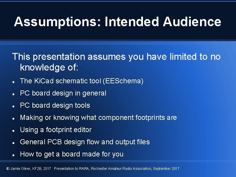 Assumptions: Intended Audience This presentation assumes you have limited to no knowledge of: The Assumptions: Intended Audience This presentation assumes you have limited to no knowledge of: The