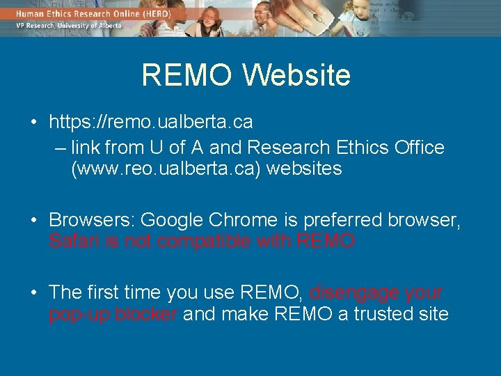 REMO Website • https: //remo. ualberta. ca – link from U of A and