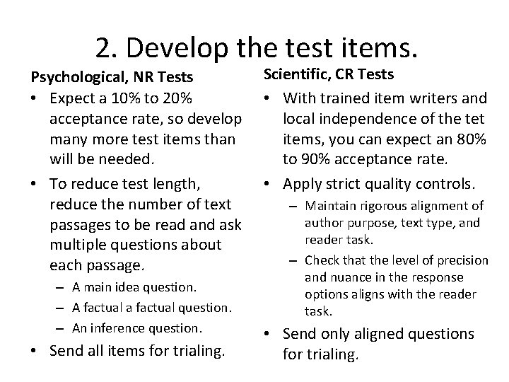 2. Develop the test items. Psychological, NR Tests • Expect a 10% to 20%