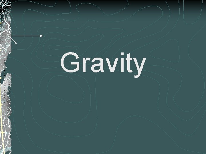 Gravity 