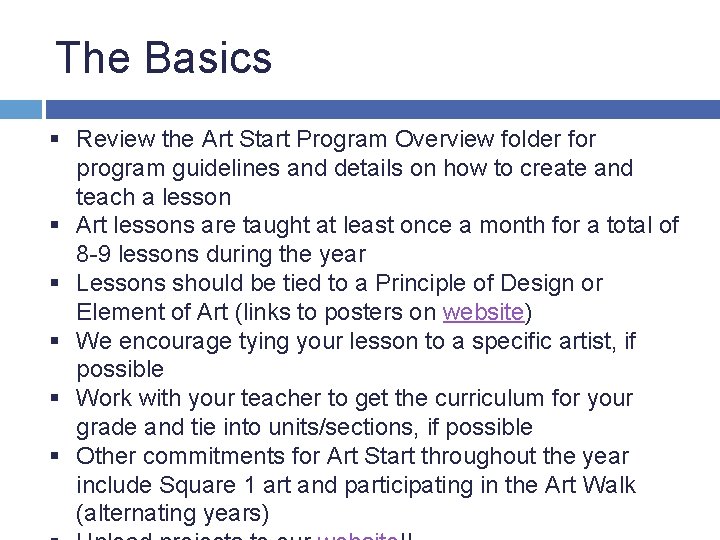 The Basics § Review the Art Start Program Overview folder for program guidelines and