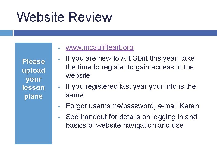 Website Review § Please upload your lesson plans § § www. mcauliffeart. org If