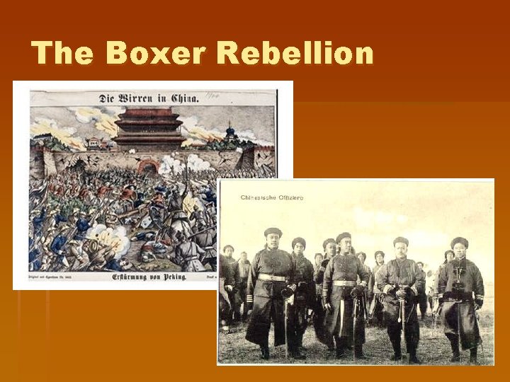 The Boxer Rebellion The Boxer Rebellion