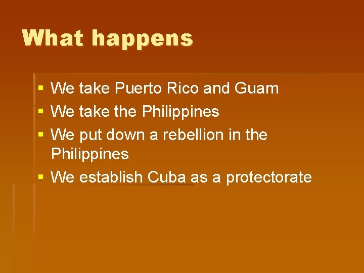 What happens § § § We take Puerto Rico and Guam We take the What happens § § § We take Puerto Rico and Guam We take the