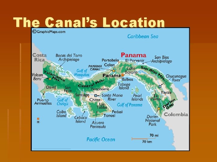 The Canal’s Location The Canal’s Location