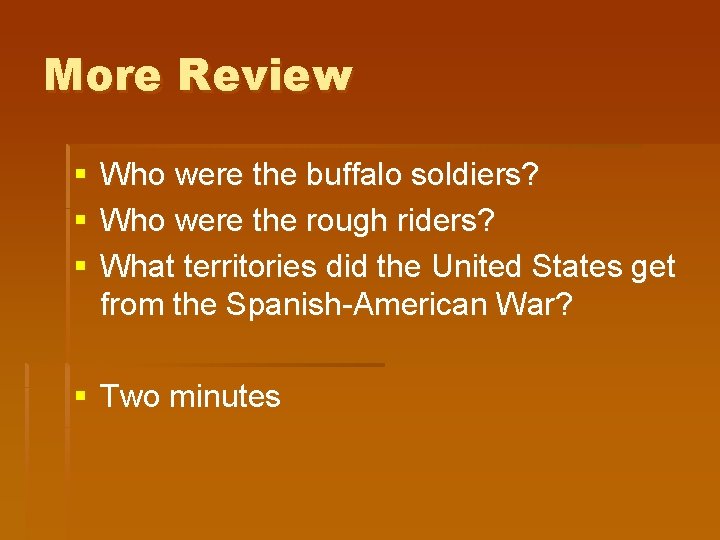 More Review § § § Who were the buffalo soldiers? Who were the rough More Review § § § Who were the buffalo soldiers? Who were the rough