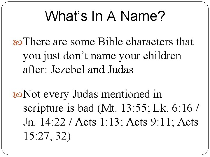 What’s In A Name? There are some Bible characters that you just don’t name