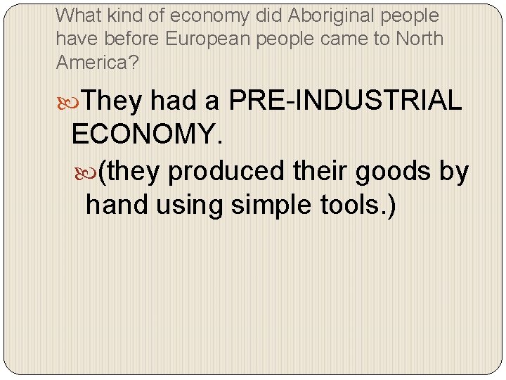 What kind of economy did Aboriginal people have before European people came to North