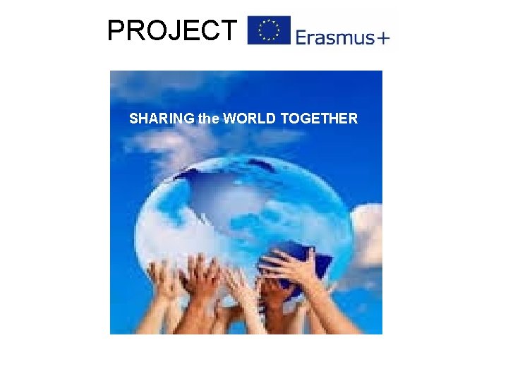  PROJECT SHARING the WORLD TOGETHER 