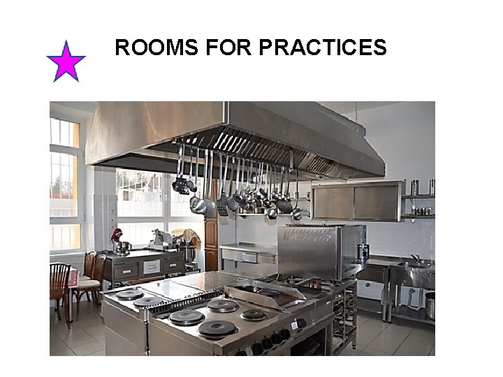 ROOMS FOR PRACTICES 