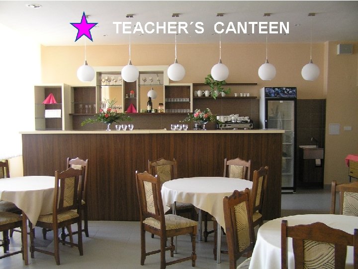 TEACHER´S CANTEEN 