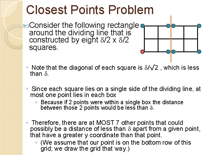 Closest Points Problem Consider the following rectangle around the dividing line that is constructed