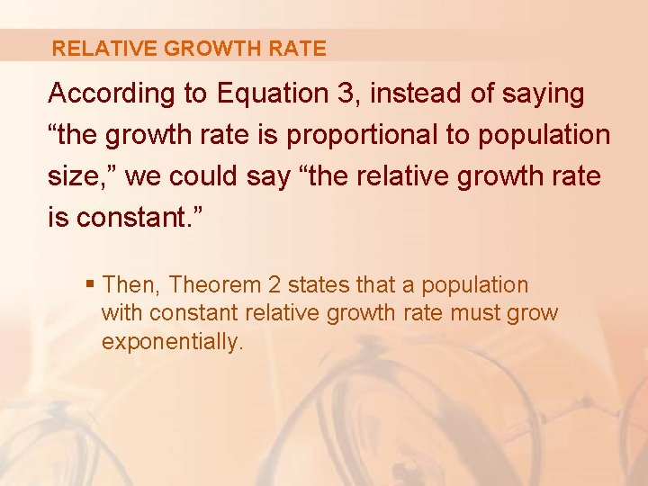 RELATIVE GROWTH RATE According to Equation 3, instead of saying “the growth rate is RELATIVE GROWTH RATE According to Equation 3, instead of saying “the growth rate is