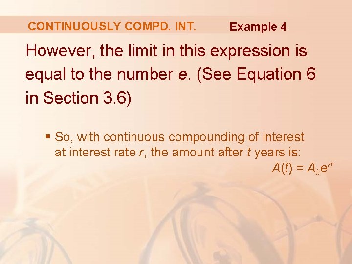CONTINUOUSLY COMPD. INT. Example 4 However, the limit in this expression is equal to CONTINUOUSLY COMPD. INT. Example 4 However, the limit in this expression is equal to