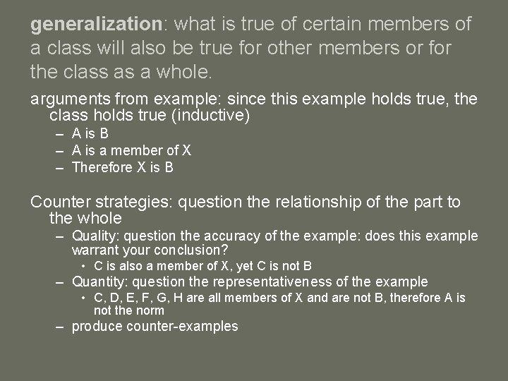 generalization: what is true of certain members of a class will also be true