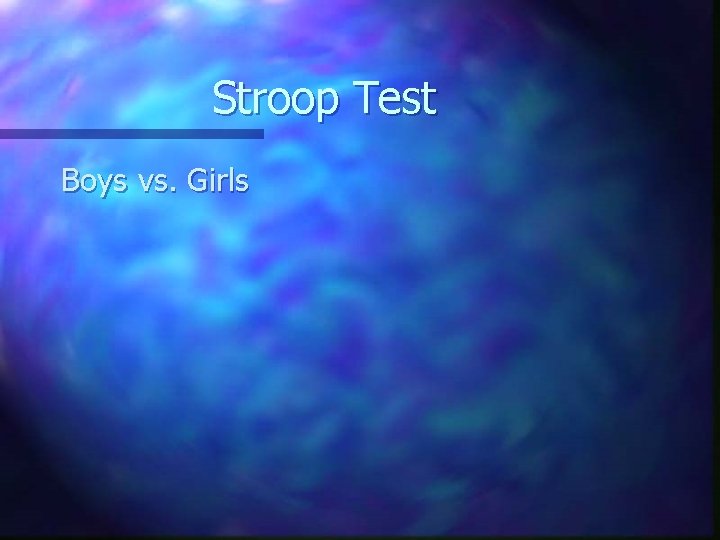 Stroop Test Boys vs. Girls 