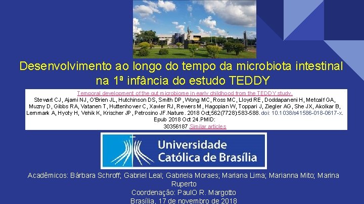 Desenvolvimento ao longo do tempo da microbiota intestinal na 1ª infância do estudo TEDDY