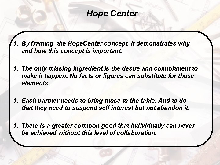 Hope Center 1. By framing the Hope. Center concept, it demonstrates why and how