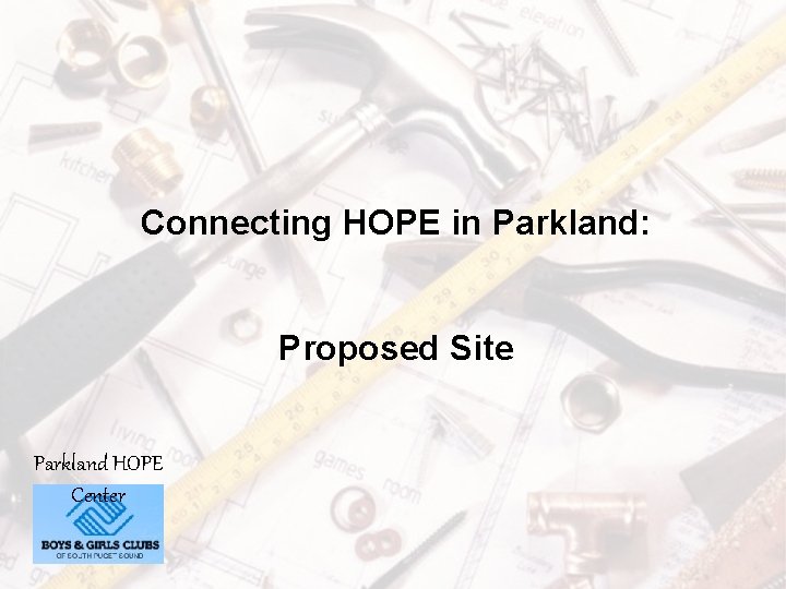 Connecting HOPE in Parkland: Proposed Site Parkland HOPE Center 