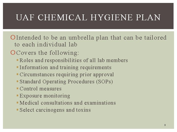 UAF CHEMICAL HYGIENE PLAN Intended to be an umbrella plan that can be tailored