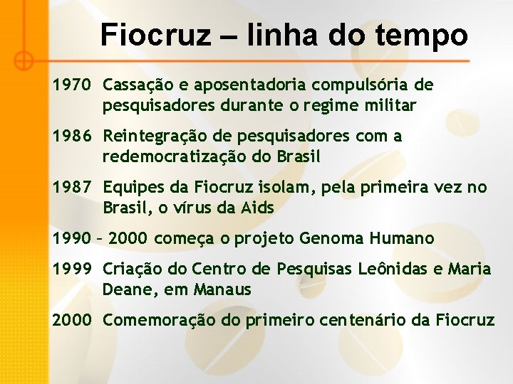 Fiocruz – linha do tempo 1970 Cassação e aposentadoria compulsória de pesquisadores durante o