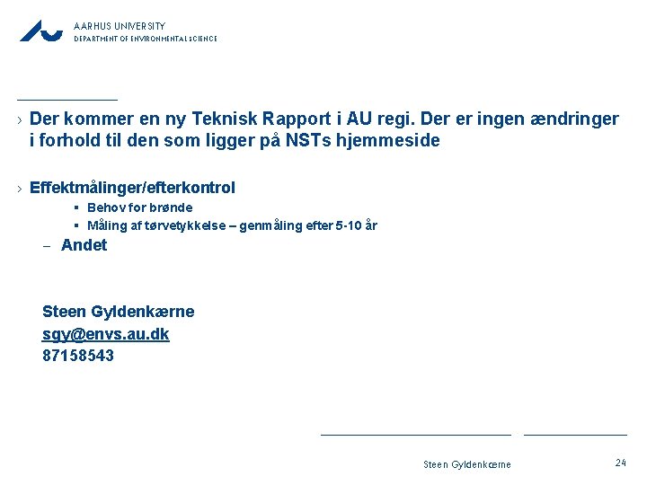 AARHUS UNIVERSITY DEPARTMENT OF ENVIRONMENTAL SCIENCE › Der kommer en ny Teknisk Rapport i AARHUS UNIVERSITY DEPARTMENT OF ENVIRONMENTAL SCIENCE › Der kommer en ny Teknisk Rapport i