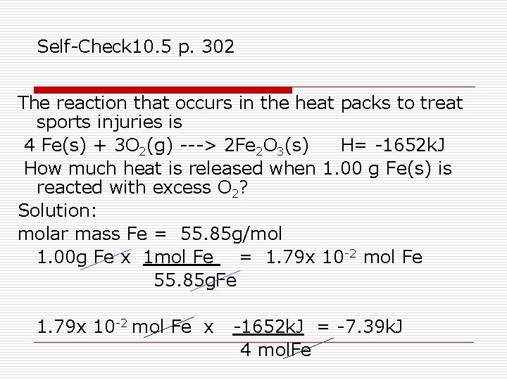 Self-Check 10. 5 p. 302 The reaction that occurs in the heat packs to