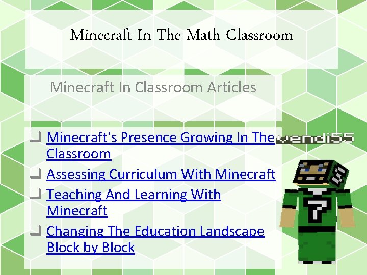 Minecraft In The Math Classroom Minecraft In Classroom Articles q Minecraft's Presence Growing In